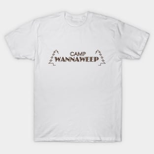 Camp Wannaweep T-Shirt